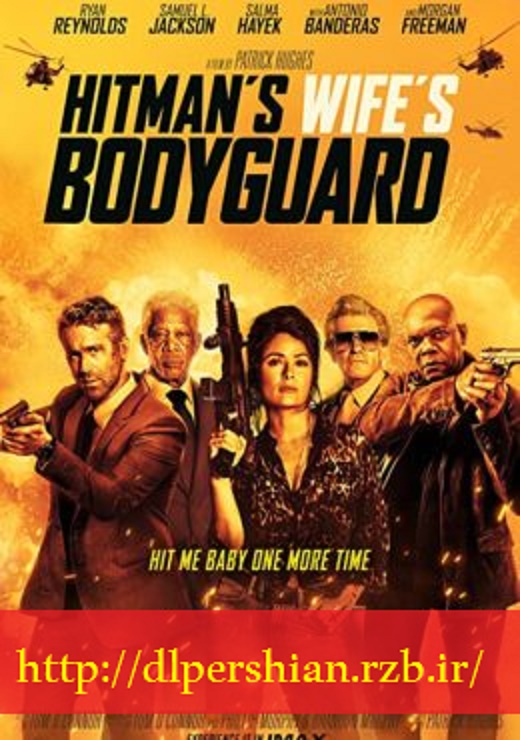 دانلود فیلم محافظ همسر هیتمن The Hitman’s Wife’s Bodyguard 2021 با دوبله فارسی